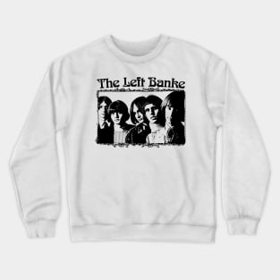 The Left Banke • •  60s Aesthetic Crewneck Sweatshirt